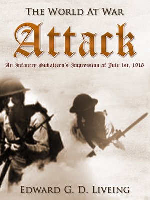 cover image of Attack an Infantry Subaltern's Impression of July 1st, 1916